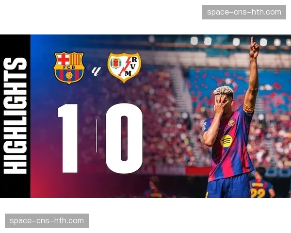 巴萨vs巴列卡诺实时：阿劳霍头球破门，主队暂时1-0领先